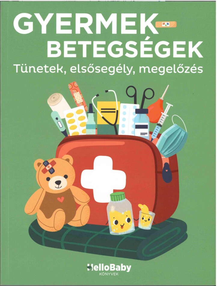 Gyermekbetegségek - Tünetek, Elsősegély, Megelőzés
