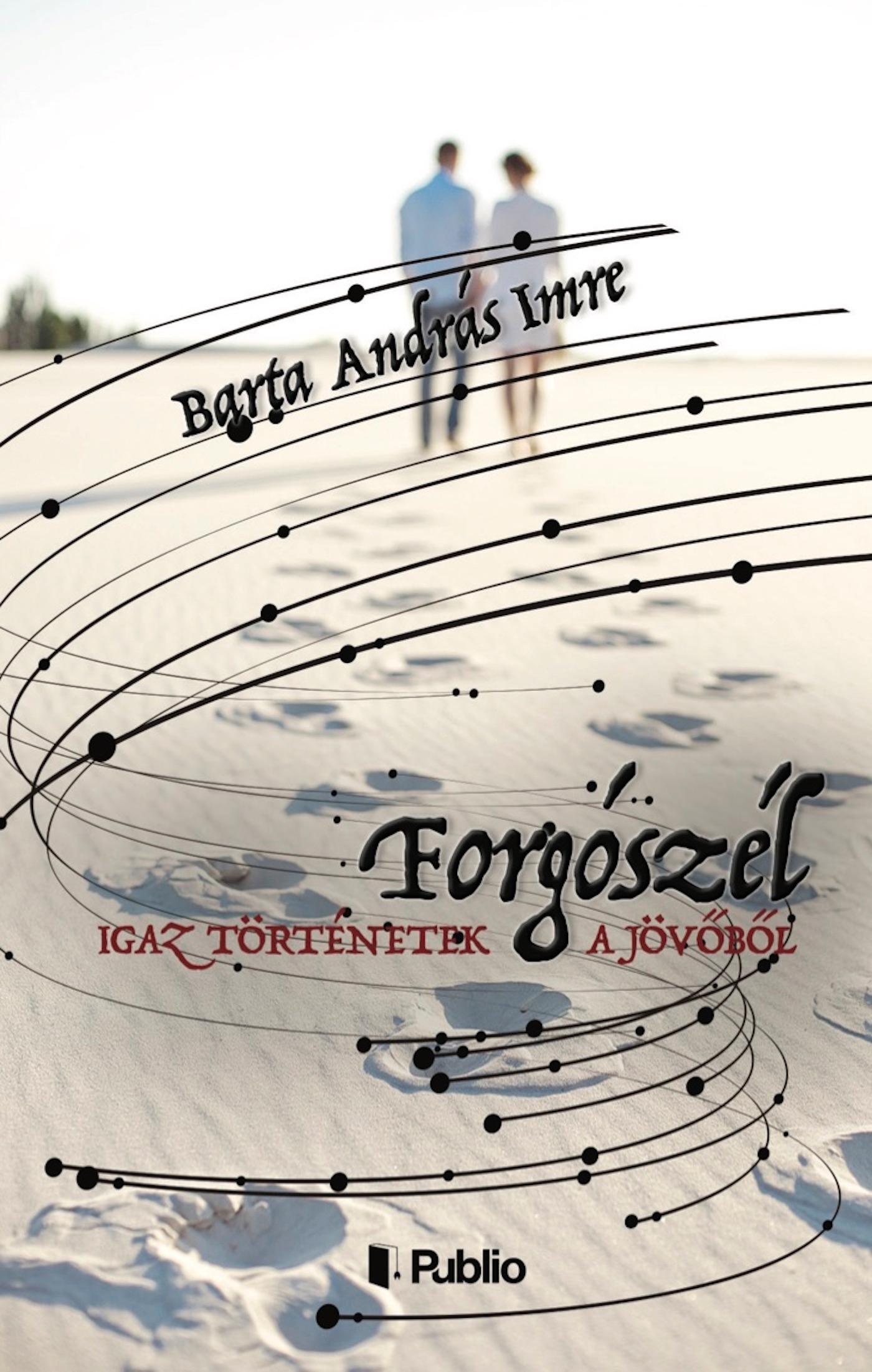 Igaz Történetek A Jövőből: Forgószél