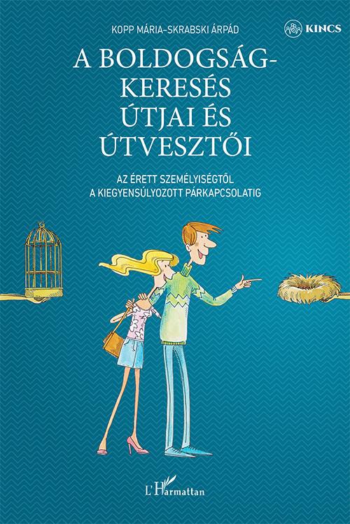 A Boldogságkeresés Útjai És Útvesztői