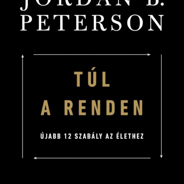 Túl A Renden - Újabb 12 Szabály Az Élethez