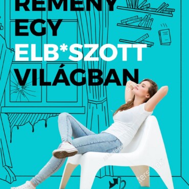 Egy Kis Remény Egy Elb*Szott Világban