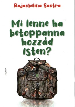 Mi Lenne, Ha Betoppanna Hozzád Isten?