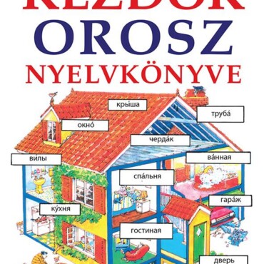 Kezdők Orosz Nyelvkönyve - Letölthető Hanganyaggal