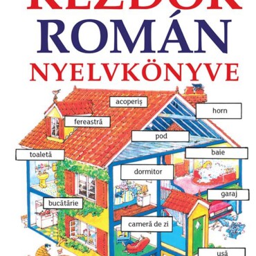 Kezdők Román Nyelvkönyve - Fűzött (Letölthető Hanganyaggal)