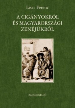 A Cigányokról És Magyarországi Zenéjükről
