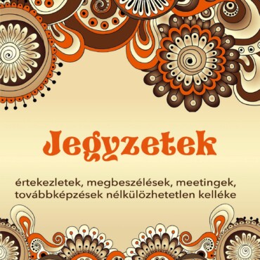 Jegyzetek - Inspirációs Könyv Jegyzeteléshez