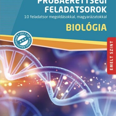 Próbaérettségi Feladatsorok - Biológia - Emelt Szint Ms-3173U