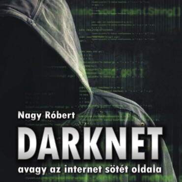 Darknet - Avagy Az Internet Sötét Oldala