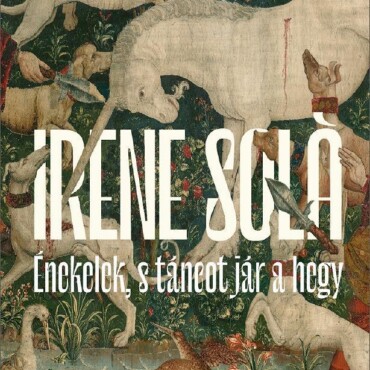 Énekelek, S Táncot Jár A Hegy