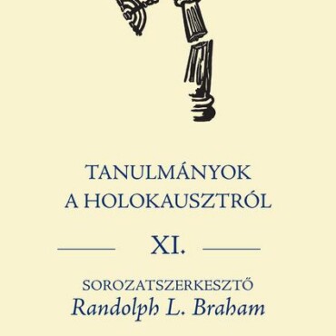 Tanulmányok A Holokausztról Xi.