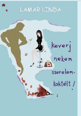 Keverj Nekem Szerelemkoktélt!