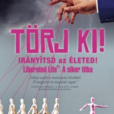 Törj Ki! - Irányítsd Az Életed