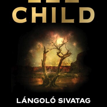 Lángoló Sivatag - Jack Reacher-Krimi