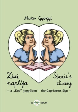 Zizi Naplója Iii. Sizzie`s Diary Iii. (Kétnyelvű)