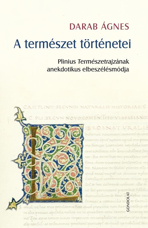 A Természet Történetei - Plinius Természetrajzának Anekdotikus Elbeszélésmódja