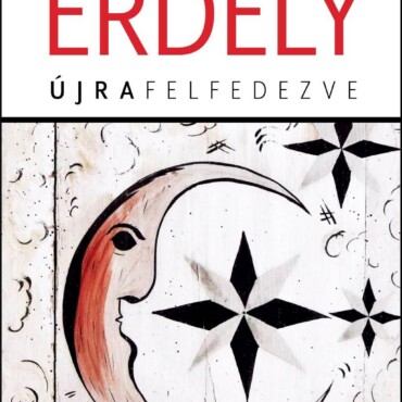 Erdély - Újra Felfedezve