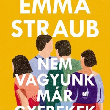 Nem Vagyunk Már Gyerekek