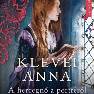 Klevei Anna - A Hercegnő A Portréról