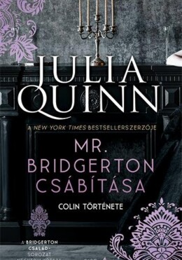 Mr. Bridgerton Csábítása - A Britgerton Család 4. (Új Borító)