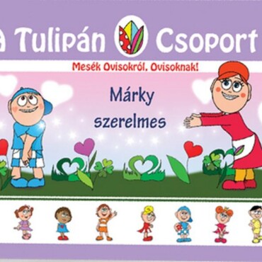 Márky Szerelmes - A Tulipán Csoport 24.