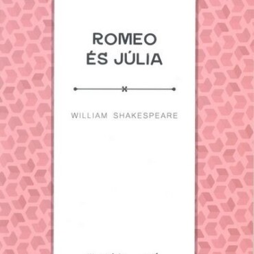 Romeo És Júlia - Diákkönyvek