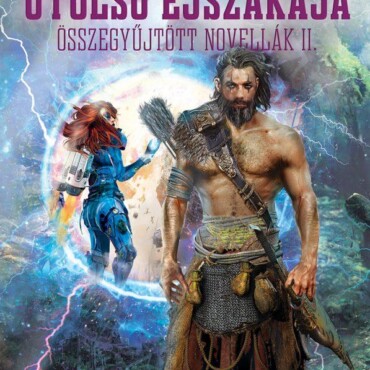 A Varázsló Utolsó Éjszakája - Összegyűjtött Novellák Ii.