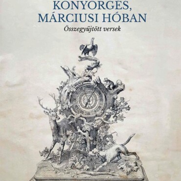 Könyörgés, Márciusi Hóban - Összegyűjtött Versek