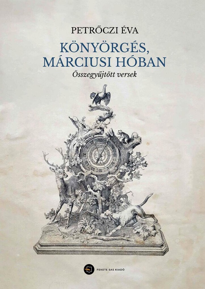 Könyörgés, Márciusi Hóban - Összegyűjtött Versek