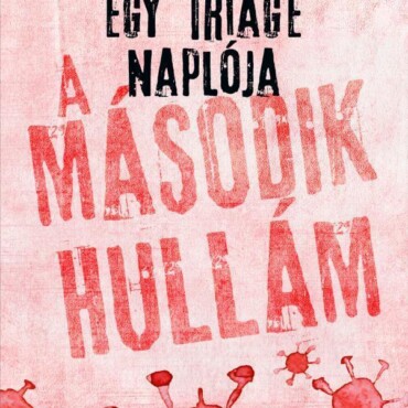 Egy Triage Naplója 2. - A Második Hullám