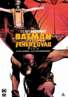 Batman - A Fehér Lovag Átka (Képregény)