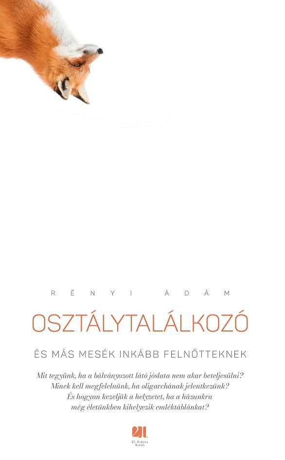 Osztálytalálkozó És Más Mesék Inkább Felnőtteknek