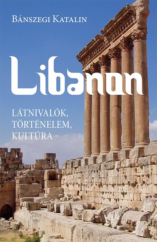 Libanon - Látnivalók, Történelem, Kultúra