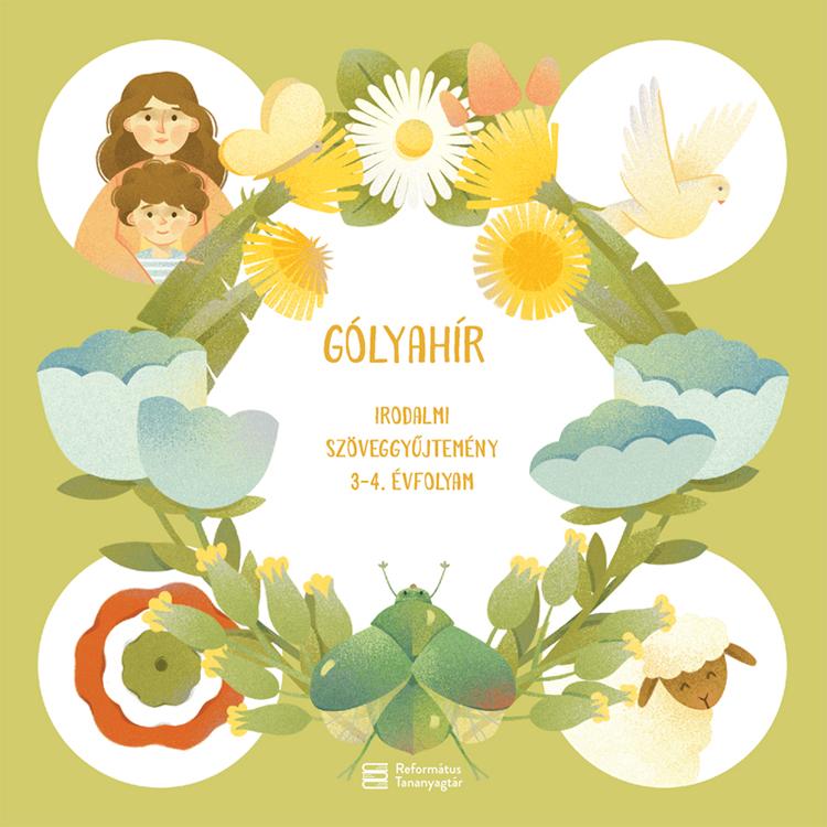 Gólyahír - Irodalmi Szöveggyűjtemény 3-4. Évfolyam