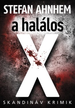 A Halálos X - Skandináv Krimik -