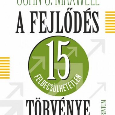 A Fejlődés 15 Felbecsülhetetlen Törvénye