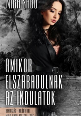 Amikor Elszabadulnak Az Indulatok - Birtoklás-Trilógia Iii.