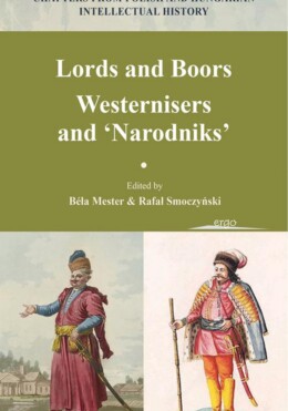 Lords And Boors - Westernisers And Narodniks
