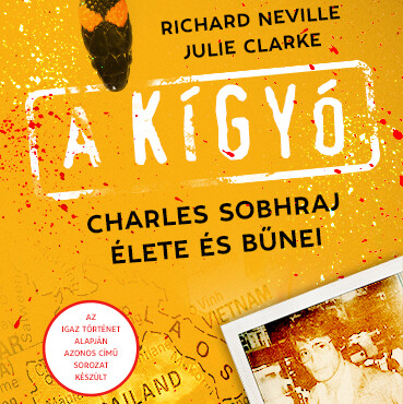 A Kígyó - Charles Sobhraj Élete És Bűnei