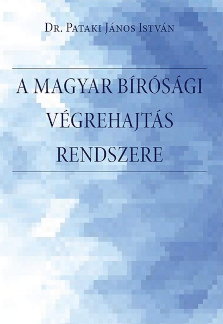 A Magyar Bírósági Végrehajtás Rendszere