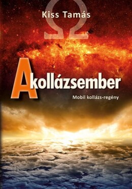 A Kollázsember - Mobil Kollázs-Regény