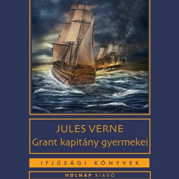 Grant Kapitány Gyermekei - Ifjúsági Könyvek