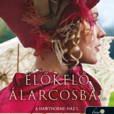 Előkelő Álarcosbál (A Hawthorne-Ház 1.)