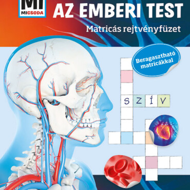 Az Emberi Test - Mi Micsoda Matricás Rejtvényfüzet
