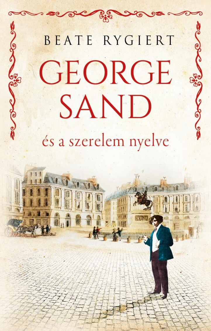 George Sand És A Szerelem Nyelve