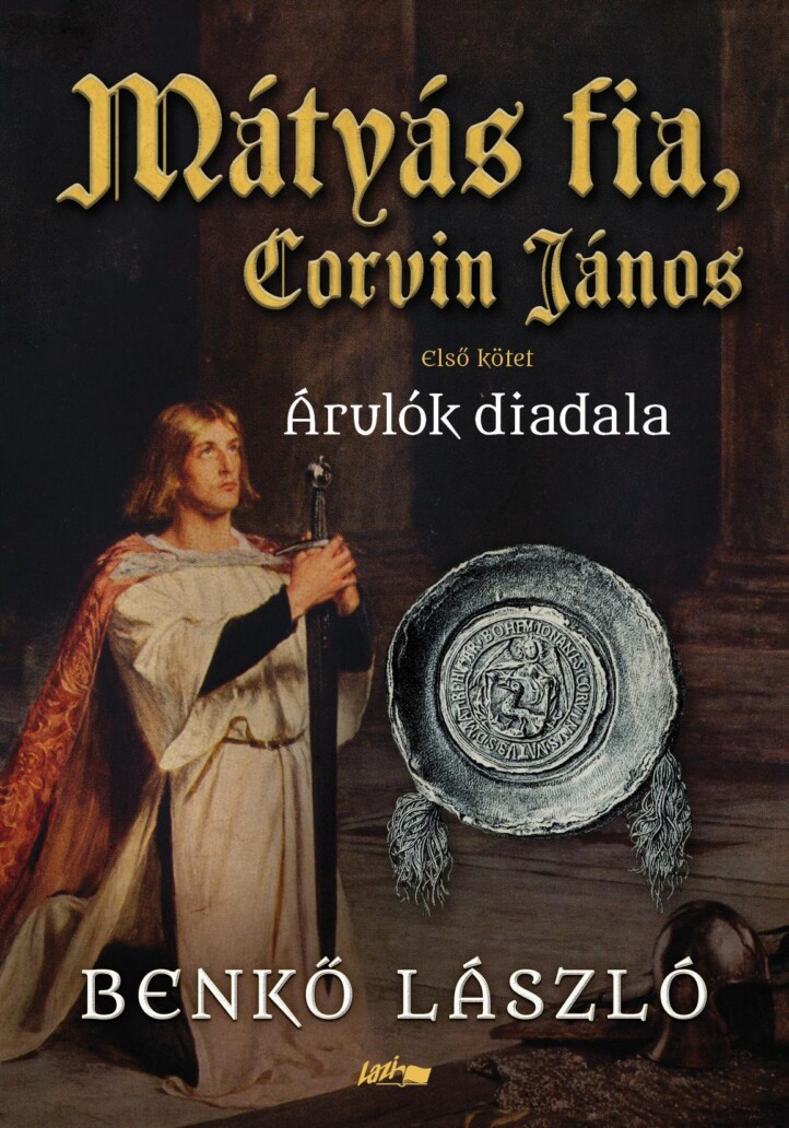 Mátyás Fia, Corvin János I. - Árulók Diadala