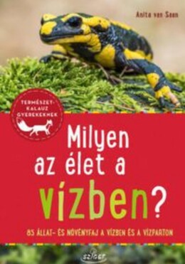 Milyen Az Élet A Vízben? - Természetkalauz Gyerekeknek