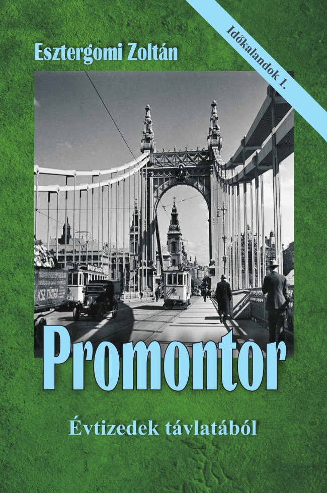 Promontor - Évtizedek Távlatából (Időkalandok 1.)