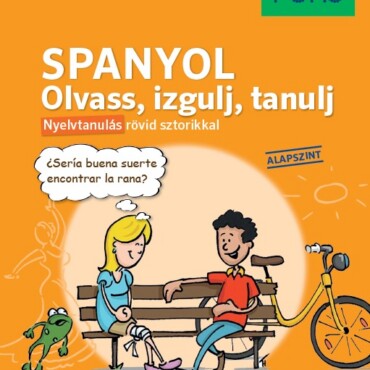 Pons Spanyol Olvass, Izgulj, Tanulj - Nyelvtanulás Rövid Sztorikkal(Alapszint)