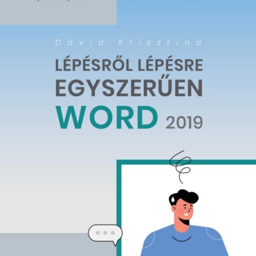 Lépésről Lépésre Egyszerűen - Word 2019