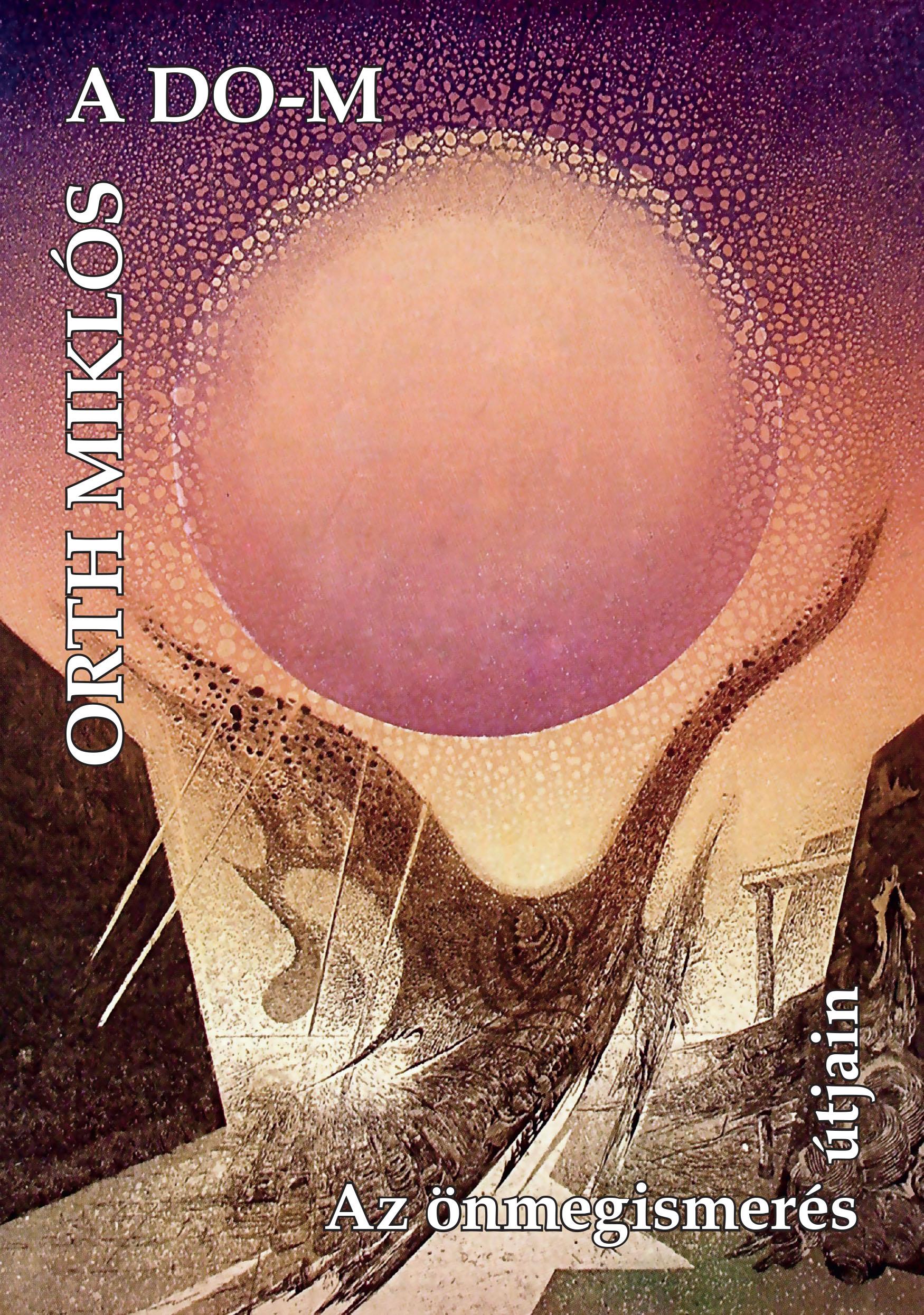 A Do-M - Az Önmegismerés Útjain